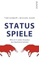 Status-Spiele: Wie ich in jeder Situation die Oberhand behalte