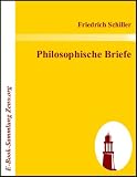 Philosophische Briefe - Friedrich Schiller