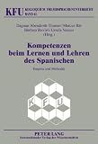 Produkt-Bild: Kompetenzen beim Lernen und Lehren des Spanischen: Empirie und Methodik