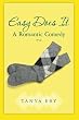 Easy Does It: A Romantic Comedy