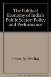 The political economy of India's public sector : policy and performance