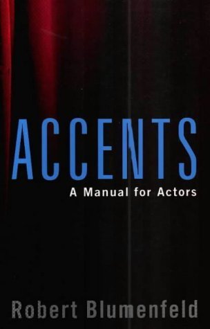 Accents: A Manual for Actors by Blumenfeld, Robert (1998) Paperback