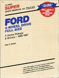 Search : Ford 4-wheel drive  super shop manual: F-series pickups & Bronco, 1969-1985 : gas & diesel