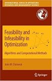 Feasibility and Infeasibility in Optimization:: Algorithms and Computational Methods (International Series in Operations Research & Management Science)