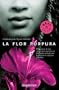 La Flor Purpura/ Purple Hibiscus (Best Seller) (Spanish Edition)