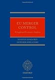 EU merger control : a legal and economic analysis