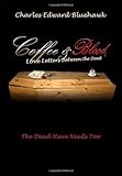 IMAGE OF Coffee and Blood: Love Letters Between the Dead: The Dead Have Needs Too (Volume 1)
