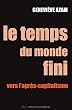 Le temps du monde fini : Vers l'apr�s-capitalisme