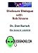 Disclosure Dialogue with Rob Simone and Dr. Dan Burisch