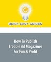 How To Publish Freebie Ad Magazines For Fun & Profit