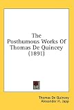 The Posthumous Works of Thomas de Quincey (1891)