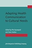 Adapting health communication to cultural needs : optimizing documents in South-African health communication on HIV and AIDS