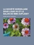 La Soci T Bordelaise Sous Louis XV Et...