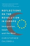 Reflections on the Revolution In Europe: Immigration, Islam and the West