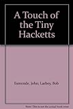 A touch of the Tiny Hacketts