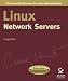 Linux Network Servers (Craig Hunt Linux Library)