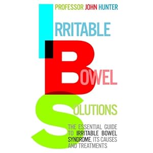 Irritable Bowel Solutions: The essential guide to IBS, its causes and treatments