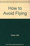How to avoid flying
