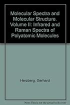 Molecular Spectra and Molecular Structure II: Infrared and Raman Spectra of Polyatomic Molecules