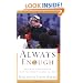 Always Enough: God's Miraculous Provision among the Poorest Children on Earth