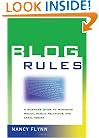 Blog Rules: A Business Guide to Managing Policy, Public Relations, and Legal Issues