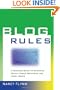 Blog Rules: A Business Guide to Managing Policy, Public Relations, and Legal Issues