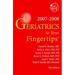 Click here to buy 2007-2008 Geriatrics At Your Fingertips by David B. Reuben; MD; Keela A. Herr; PhD; RN; James T. Pacala; MD; MS; Bruce G. Pollock; MD; MS; Bruce G. Pollock; MD; PhD; Jane F. Potter; MD; Todd P. Semla; MS; Pharm D..