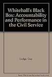 Whitehall's black box : accountability and performance in the senior civil service