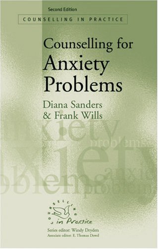 Counselling for Anxiety Problems (Counselling in Practice series)