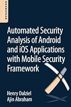 Automated Security Analysis of Android and iOS Applications with Mobile Security Framework Automated Security Analysis of Android and iOS Applications with Mobile Security Framework