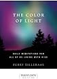 The Color of Light: Daily Meditations For All Of Us Living With Aids (Hazelden Meditation Series)
