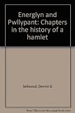 Energlyn and Pwllypant : chapters in the history of a hamlet