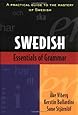 Essentials of Swedish Grammar: A Practical Guide to the Mastery of Swedish