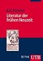 Literatur der Fr�hen Neuzeit: Reformation - Sp�thumanismus - Barock