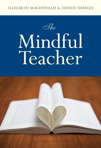 The Mindful Teacher (series on school reform)