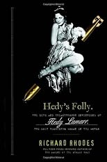 Hedy's Folly: The Life and Breakthrough Inventions of Hedy Lamarr, the Most Beautiful Woman in the World [Hardcover]