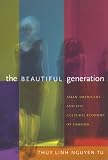 The beautiful generation : Asian Americans and the cultural economy of fashion