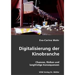 Digitalisierung der Kinobranche: Chancen, Risiken und langfristige Konsequen
