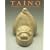 Taino: Pre-Columbian Art and Culture from the Caribbean