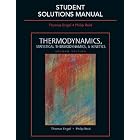 Student Solutions Manual for Thermodynamics, Statistical Thermodynamics, and Kinetics by Thomas Engel and Philip Reid