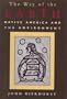 The Way of the Earth: Native America and the Environment