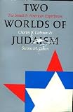 Two Worlds of Judaism : Israeli and American Experiences