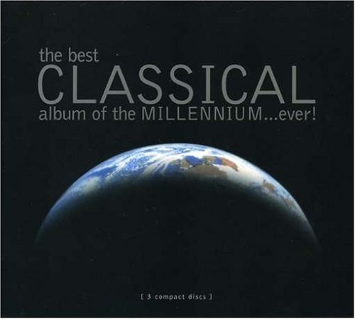 CD-Charts  Music : The Best Classical Album of the Millennium...Ever!