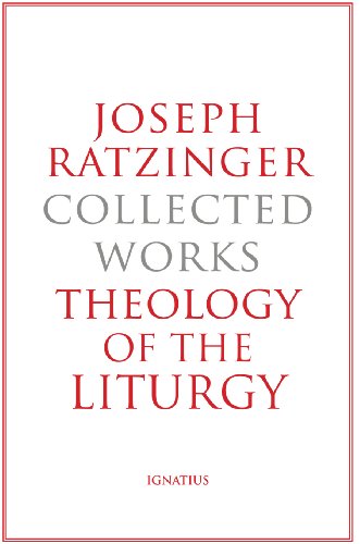 joseph ratzinger collected works theology of the liturgy