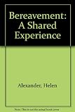 Bereavement : a shared experience