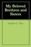 My Beloved Brethren and Sisters
