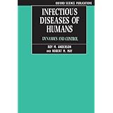 Infectious Diseases of Humans: Dynamics and Control (Oxford Science Publications)