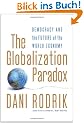 The Globalization Paradox: Democracy and the Future of the World Economy