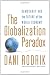 The Globalization Paradox: Democracy and the Future of the World Economy