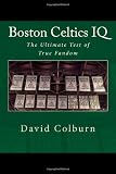Boston Celtics IQ: The Ultimate Test of True Fandom
